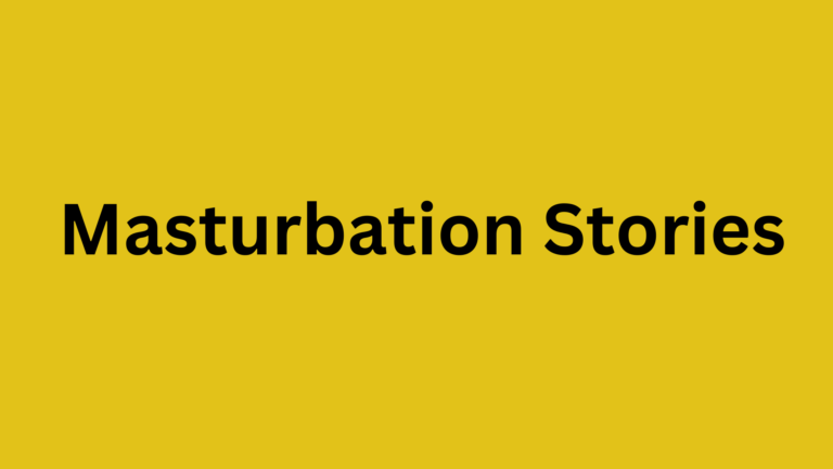 Masturbation Stories